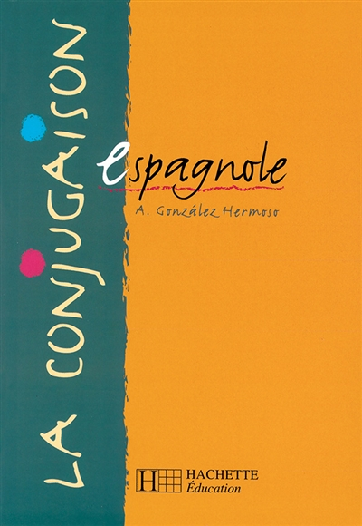 La Conjugaison espagnole - Edition 1999 (Broché)
