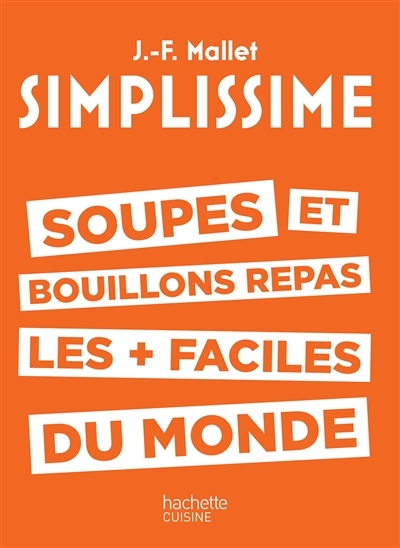 SIMPLISSIME Soupes et bouillons les plus faciles du monde (Cartonné)