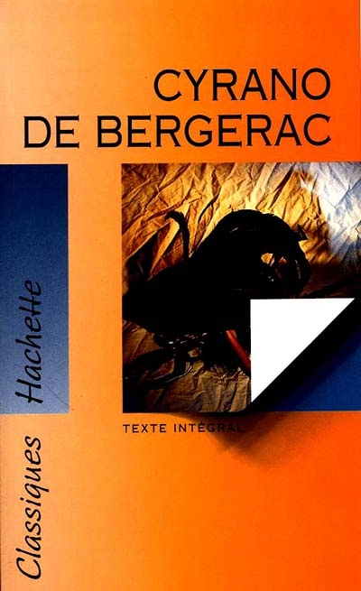Classique Hachette - Cyrano de Bergerac, Edmond Rostand - Texte intégral (Broché)