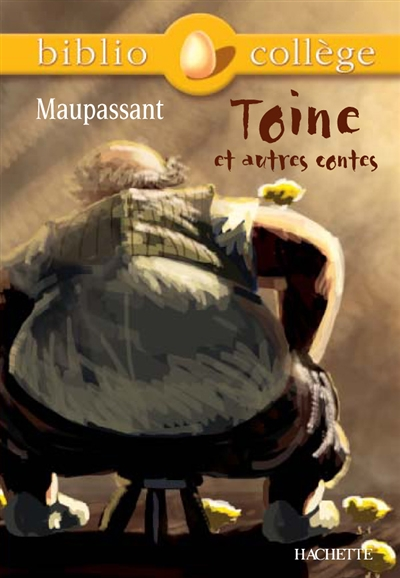 Bibliocollège - Toine et autres contes, Maupassant (Poche)