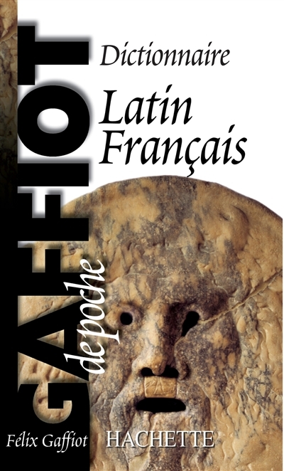 GAFFIOT de poche - Dictionnaire Latin Français (Poche)