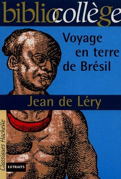 Bibliocollège - Voyage en Terre de Brésil, Jean de Léry (Broché)