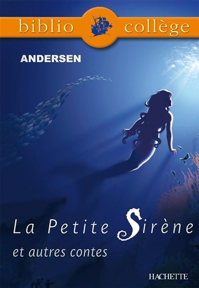 Bibliocollège- La Petite Sirène et autres contes, Andersen (Poche)