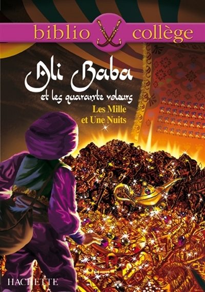Bibliocollège - Ali Baba et les quarante voleurs - Les Mille et Une Nuits (Poche)