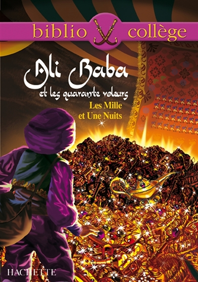 Bibliocollège - Ali Baba et les quarante voleurs - Les Mille et Une Nuits (Poche)