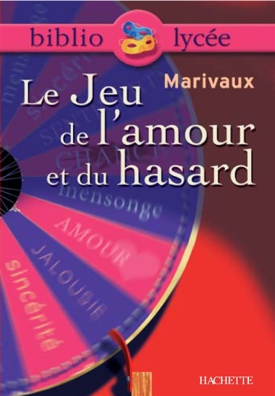Bibliolycée - Le Jeu de l'amour et du hasard, Marivaux (Poche)