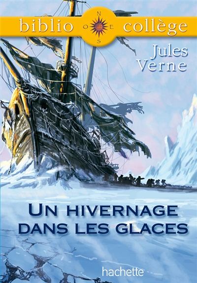 Bibliocollège - Un hivernage dans les glaces, Jules Verne (Poche)