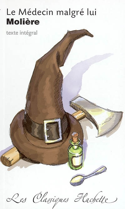 Classique Hachette - Le Médecin malgré lui, Molière (Broché)