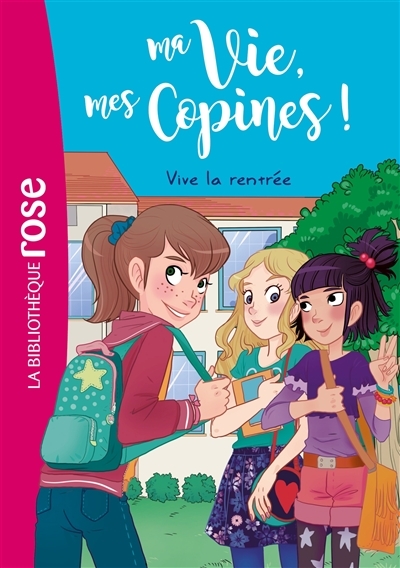 Ma vie, mes copines 01 - Vive la rentrée ! (Poche)
