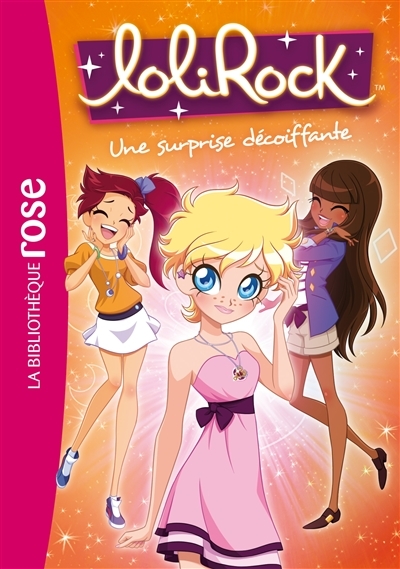 Lolirock - Tome 8 : Une surprise décoiffante : Volume 8, Une surprise décoiffante (Poche)