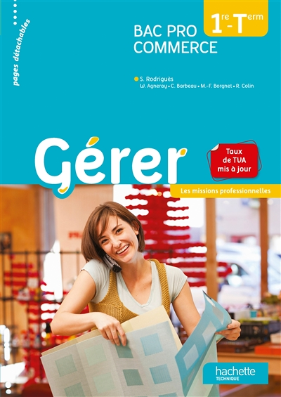 Gérer 1re Terminale Bac Pro Commerce - Les missions professionnelles - Livre élève - Ed. 2014 (Broch