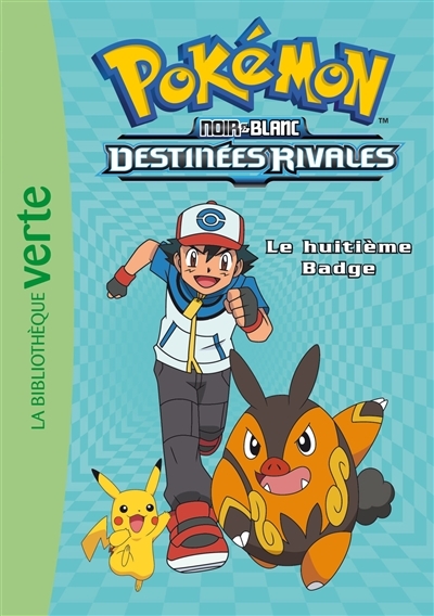 Pokémon 08 - Le huitième Badge (Poche)