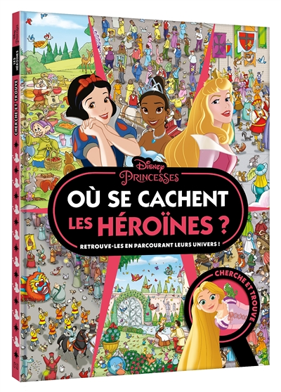 DISNEY PRINCESSES - Où se cachent les héroïnes ? - Cherche et trouve (Jeunesse)