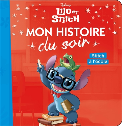 LILO ET STITCH - Mon Histoire du Soir - Stitch à l'école - Disney (Jeunesse)