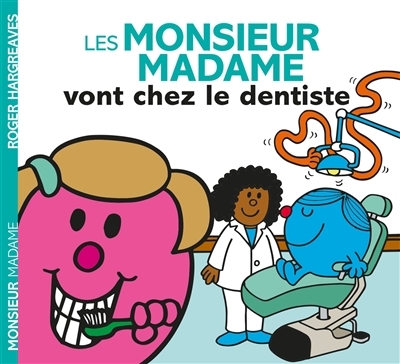 Monsieur Madame - Les Monsieur Madame vont chez le dentiste (Jeunesse)