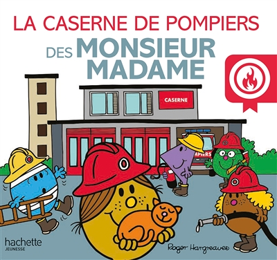 La caserne de pompiers des Monsieur Madame (Jeunesse)