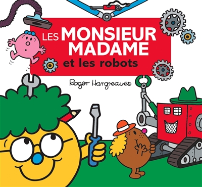 Monsieur Madame - Les Monsieur Madame et les robots (Jeunesse)