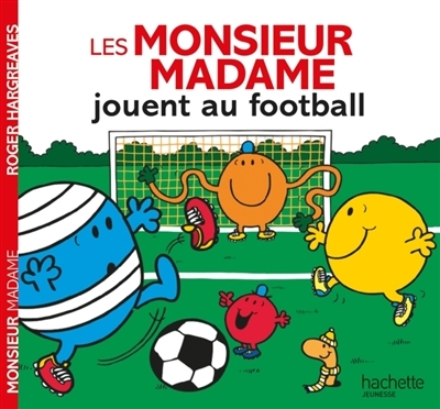 Les Monsieur Madame jouent au football (Jeunesse)