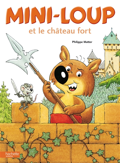 Mini-Loup et le château fort (Jeunesse)