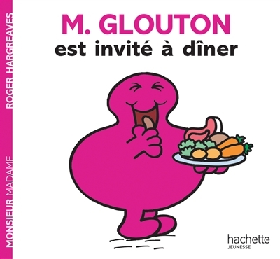 Monsieur Glouton est invité à dîner (Jeunesse)