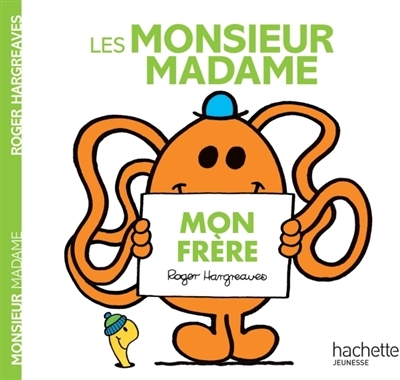 Les Monsieur Madame : mon frère (Jeunesse)