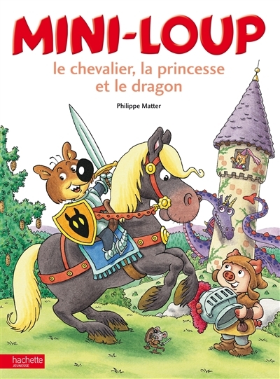 Mini-loup, le chevalier, la princesse et le dragon (Jeunesse)