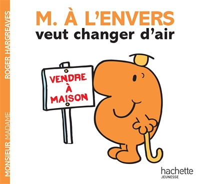 MONSIEUR A L'ENVERS VEUT CHANGER D'AIR (Jeunesse)
