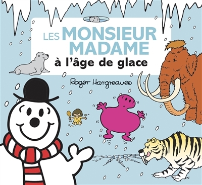 Monsieur Madame - Les Monsieur Madame à l'âge de glace (Jeunesse)