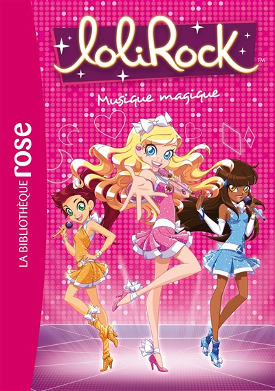 Lolirock - Tome 6 : Musique magique : Volume 6, Musique magique (Poche)
