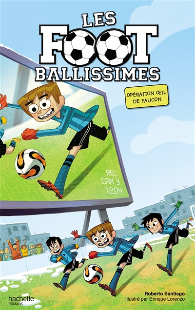 Les Footballissimes - Tome 4 - Opération oeil de faucon (Jeunesse)