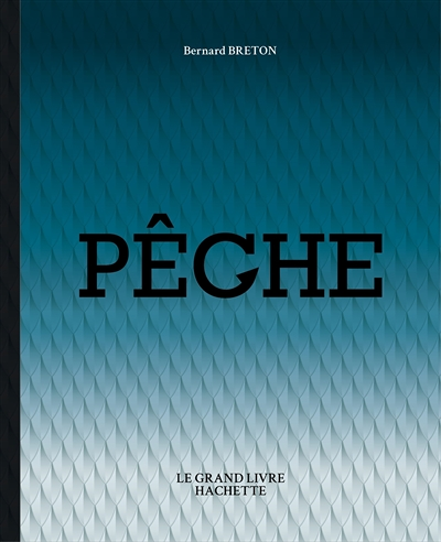 Le grand livre de la pêche (Relié)