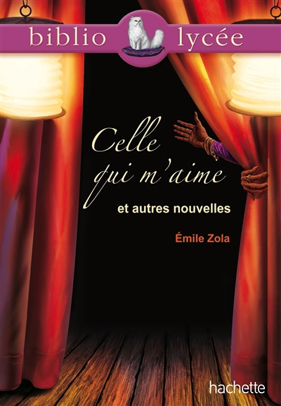 Bibliolycée - Celle qui m'aime et autres nouvelles, Emile Zola (Poche)
