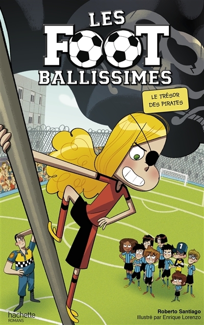 Les Footballissimes - Tome 10 - Le trésor des Pirates (Jeunesse)