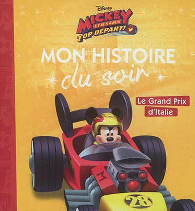 MICKEY TOP DÉPART ! - Mon Histoire du Soir - Le grand prix d'Italie - Disney (Jeunesse)