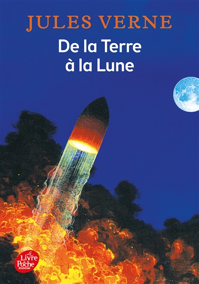 De la Terre à la Lune - Trajet direct en 97 heures et 20 minutes - Texte intégral (Poche)