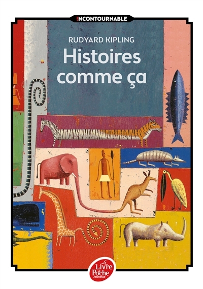 Histoires comme ça - Texte intégral (Poche)