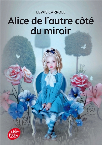 Alice de l'autre côté du miroir - Texte intégral (Poche)