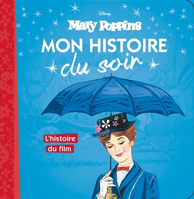 Mary Poppins - l'histoire du film (Jeunesse)