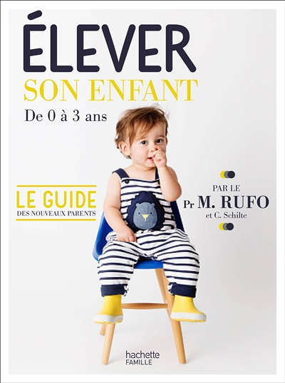 Élever son enfant - de 0 à 3 ans (Broché)