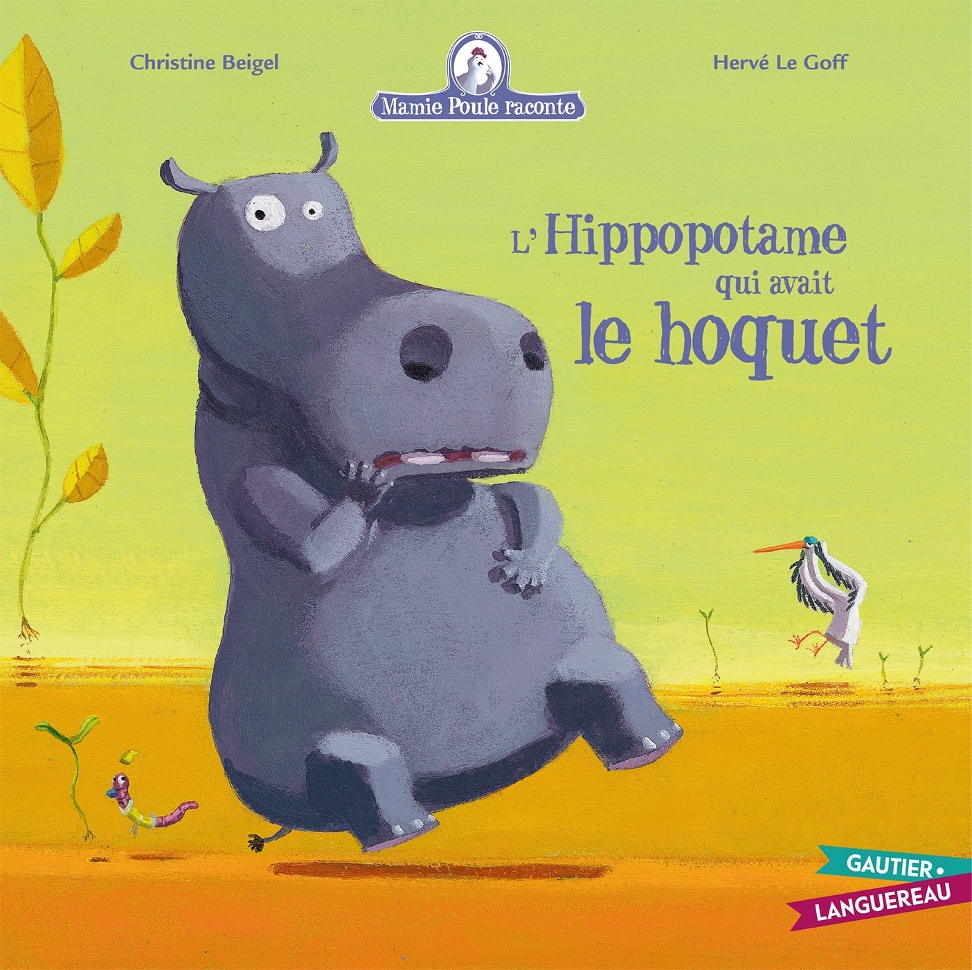 Mamie Poule raconte - L'hippopotame qui avait le hoquet (Jeunesse)