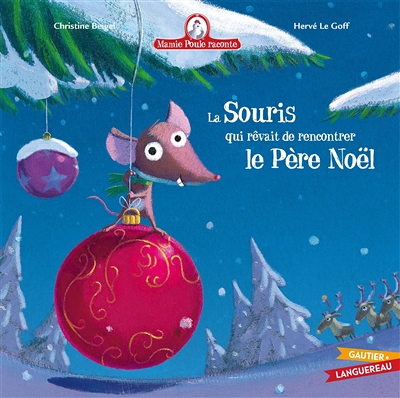 Mamie Poule raconte - La souris qui rêvait de rencontrer le Père Noël (Jeunesse)