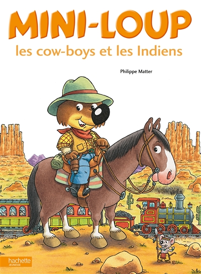 Mini-Loup - Les cow-boys et les Indiens (Jeunesse)