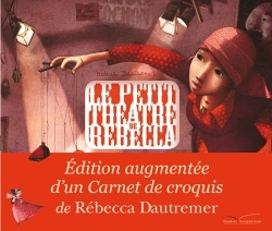Le petit théâtre de Rébecca - Edition augmentée (Jeunesse)