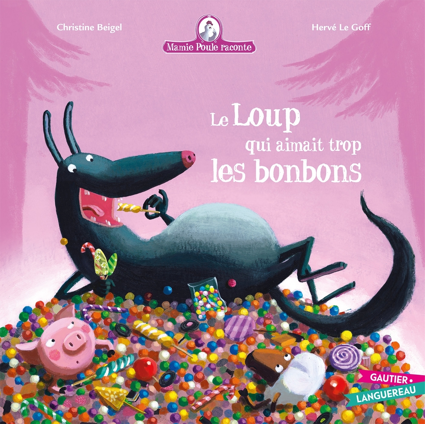Mamie Poule raconte - Le loup qui aimait trop les bonbons (Jeunesse)
