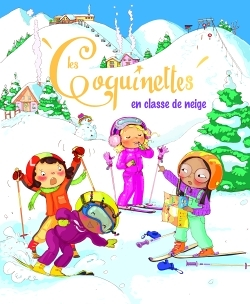 Les coquinettes en classe de neige (Jeunesse)