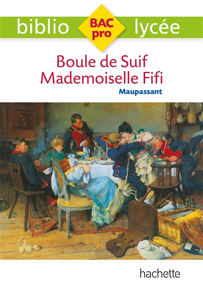 Bibliolycée Pro - Boule de suif - Mademoiselle Fifi, Guy de Maupassant (Broché)