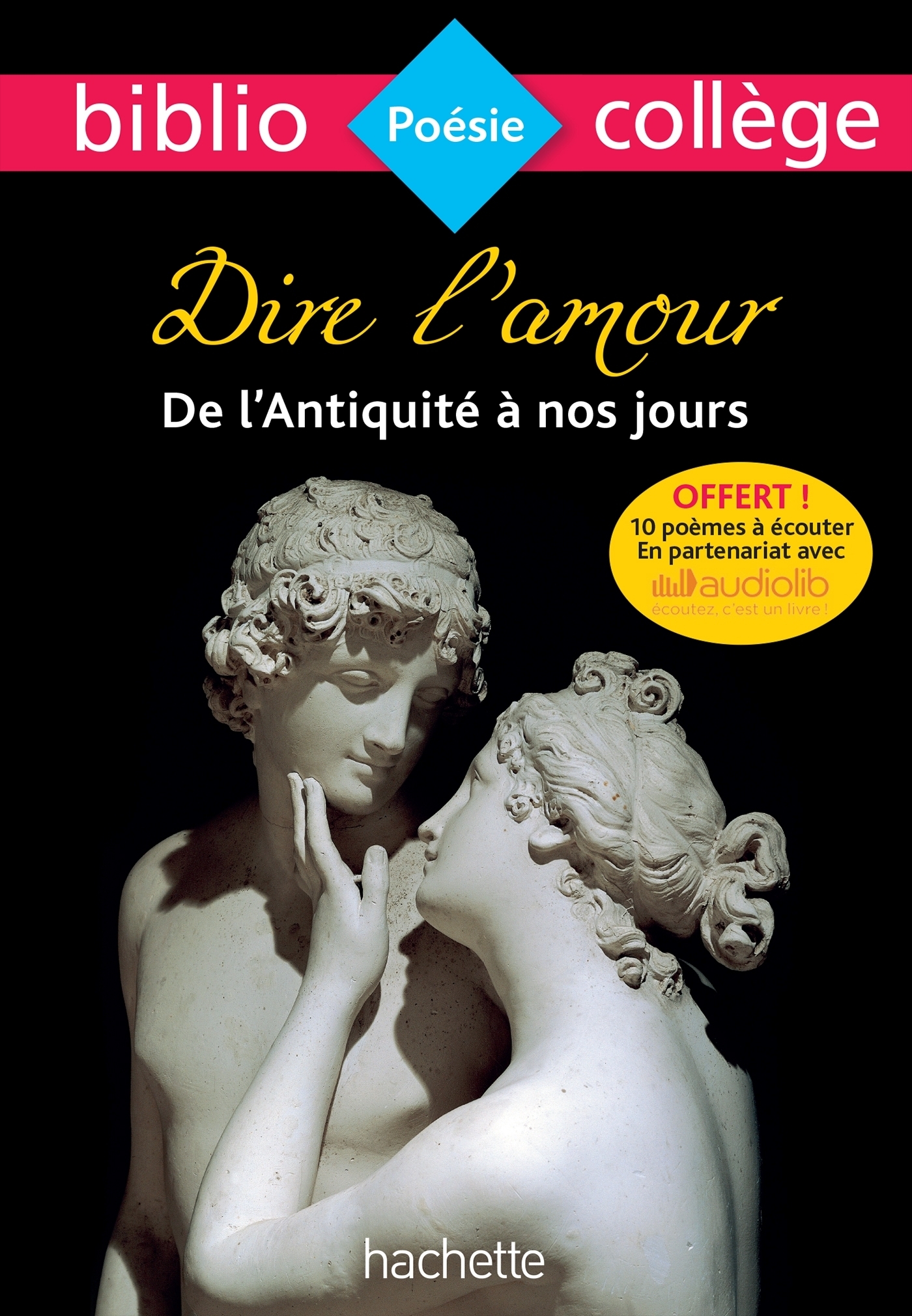 Bibliocollège - Dire l'amour de l'Antiquité à nos jours - n°91 (Broché)