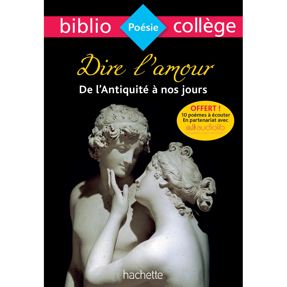 Bibliocollège - Dire l'amour de l'Antiquité à nos jours - n°91 (Broché)