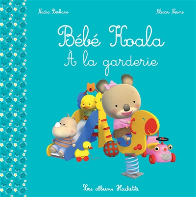 Bébé Koala - À la garderie (Jeunesse)