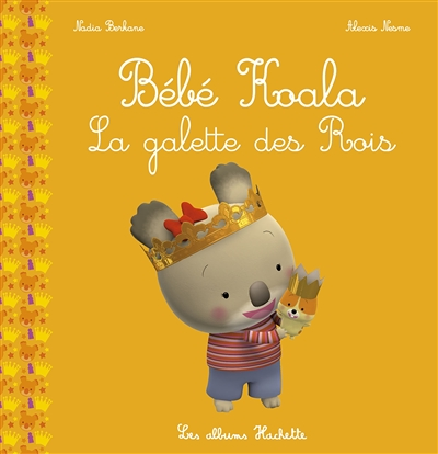 Bébé Koala - La galette des Rois (Jeunesse)